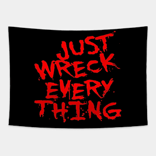 Just Wreck Everything Bright Red Grunge Graffiti Tapestry