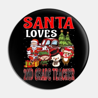 Santa Loves 2Nd Grade Teacher Pin