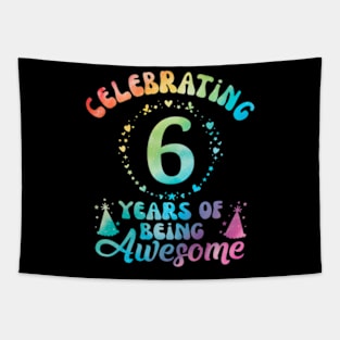 6Th Birthday Idea Tie Dye 6 Year Of Being Awesome Tapestry