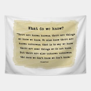 Known and Unknown Quotation Tee Tapestry