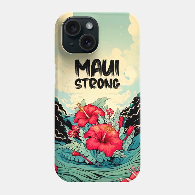 Maui Hawaii: Maui Strong on a Dark Background Phone Case by Puff Sumo