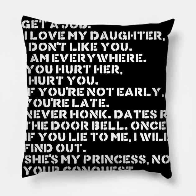 Rules for dating my daughter Pillow by ramonagbrl