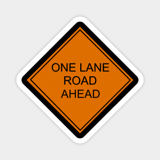 One Lane Road Ahead Magnet