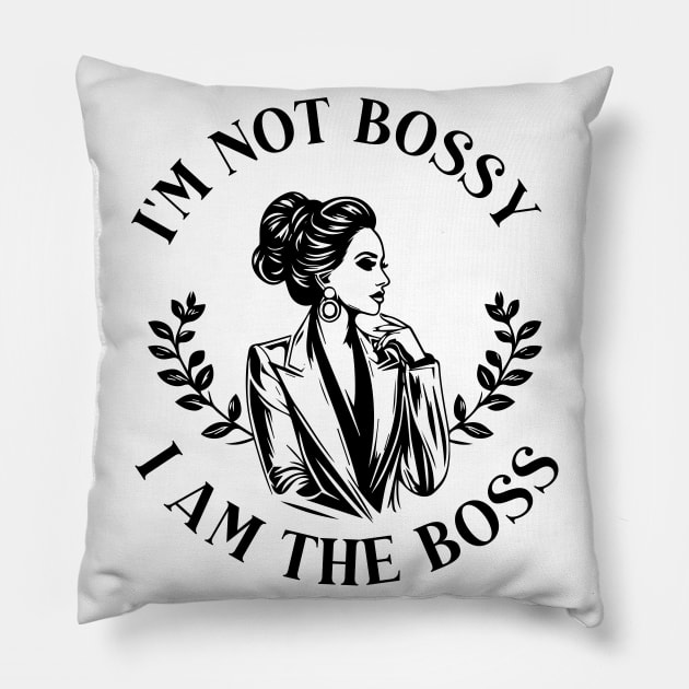 girl boss - im not bossy, I am the boss Pillow by whatyouareisbeautiful