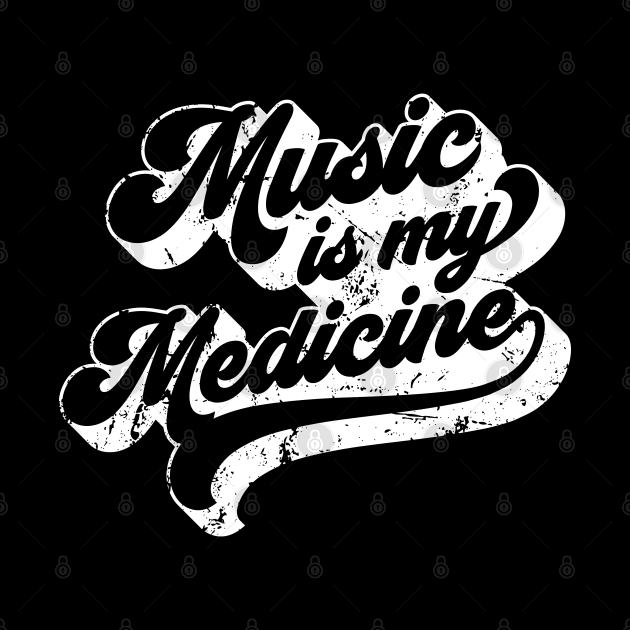 Music Is My Medicine • Vintage 70s Retro Style Quote by Kushteez