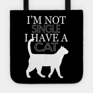 Im not single i have a cat Tote