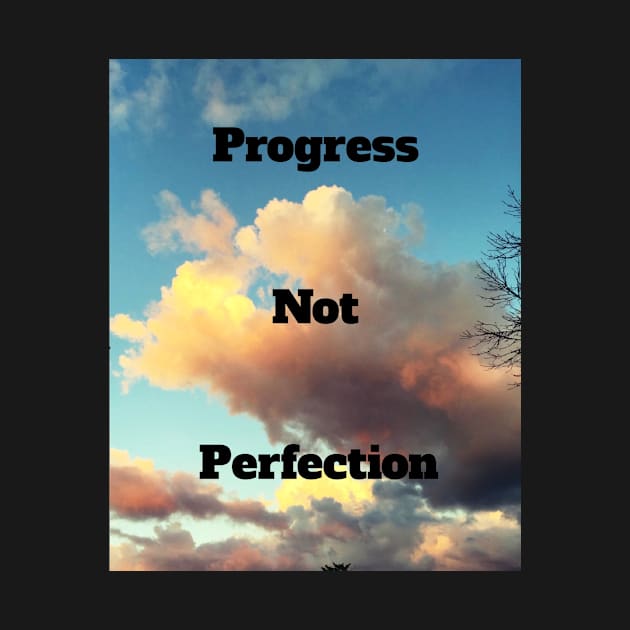 Progress Not Perfection by heyokamuse