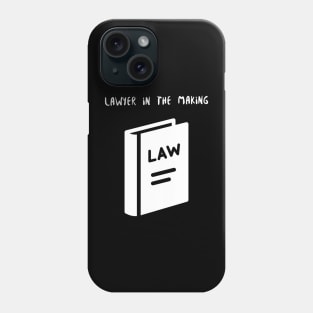 Lawyer in the Making! Phone Case