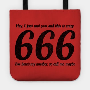 Call Me, Maybe / 666 Number Of The Beast / Funny Quote Tote