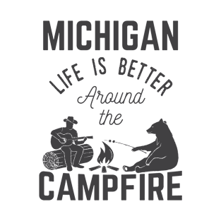 Michigan Life is Better Around the Campfire T-Shirt