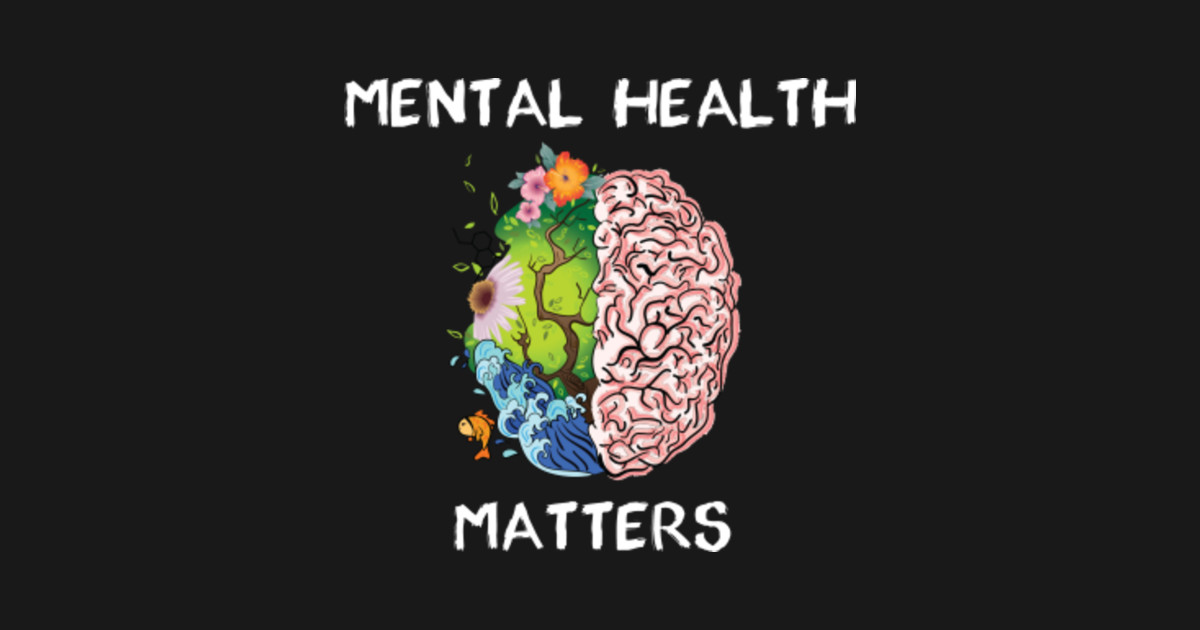 Mental Health Awareness Shirt Depression Motivation - Mental Health