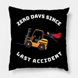 Forklift Super Zero Days Since Last Accident GW Pillow