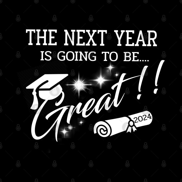 The Next Year 2024 is going to be GREAT.2024 great year for Graduation by ShopiLike