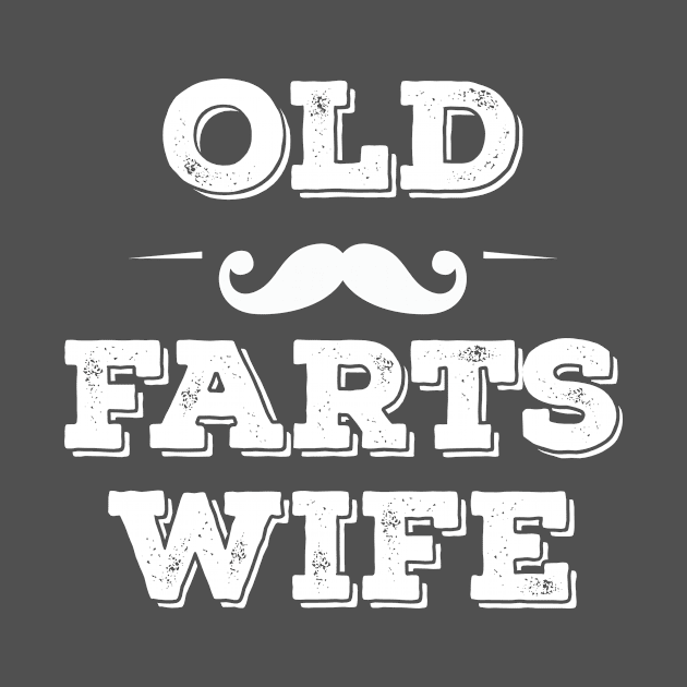 Funny Retirement Gift Old Farts Wife by Tracy