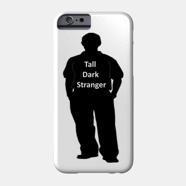 Tall Dark Stranger