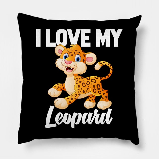 I Love My Leopard Pillow by williamarmin