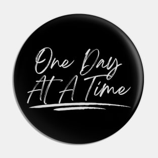 One Day At A Time Pin