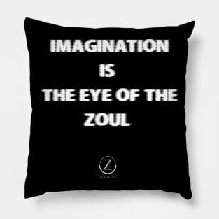 imagination is the eye of the zoul Pillow