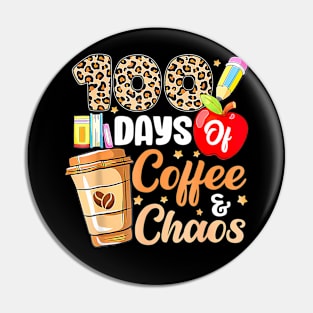 100 Days Of Coffee Chaos 100Th Day Of School Teacher Kid Pin