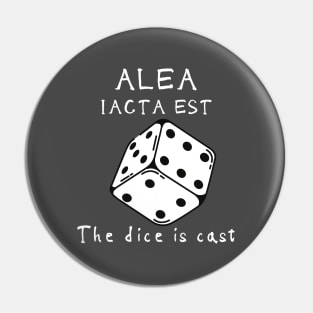 Alea iacta est / The dice is cast Pin