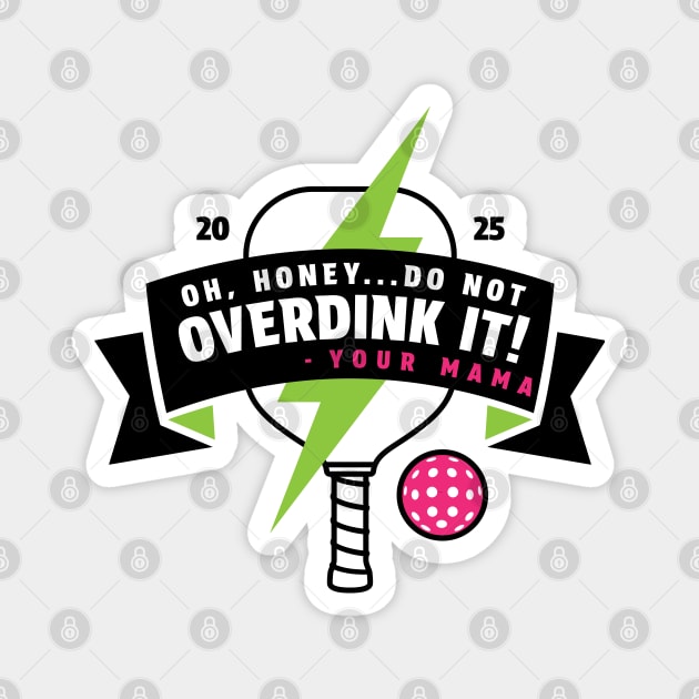 Mama Said Don't Overdink It Magnet by Camp Happy Hour