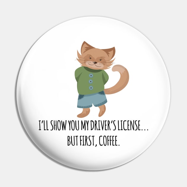 But First Coffee Funny Cat Driver Pin by bendreamer