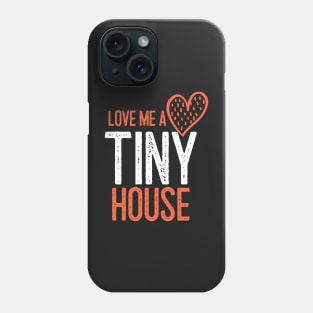 Tiny House Lover Design Phone Case