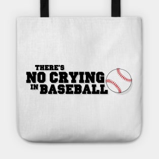 There's No Crying in Baseball Tote