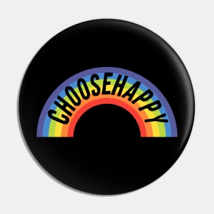 Choose happy rainbow Pin