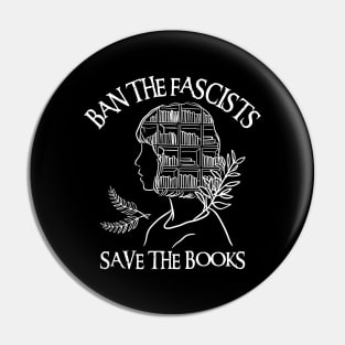 Ban The Fascists Save The Books Pin