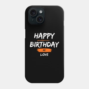 Express Your Love with Happy Birthday T-Shirts: The Perfect Gift Idea Phone Case