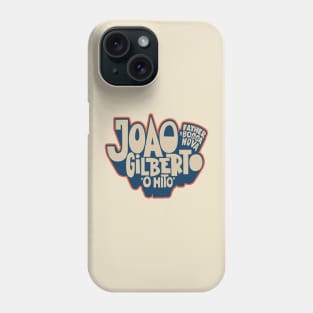 João Gilberto - Father of Bossa Nova Phone Case