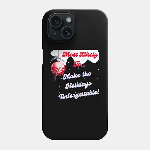 Most Likely To Phone Case by FehuMarcinArt