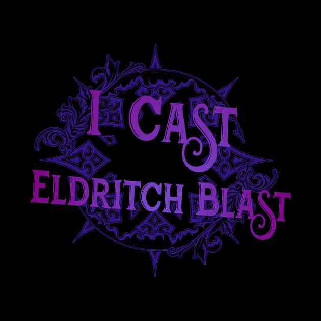 I Cast... Eldritch Blast by MysticTimeline