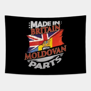 Made In Britain With Moldovan Parts - Gift for Moldovan From Moldova Tapestry