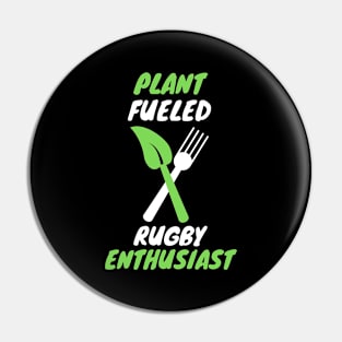 plant fueled rugby Pin