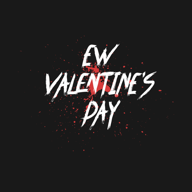 Ew Valentines Day Funny Valentines Day 2021 by ArchmalDesign