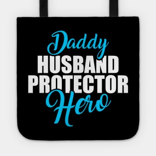 Cute Daddy Husband Protector Hero Awesome Dad Tote