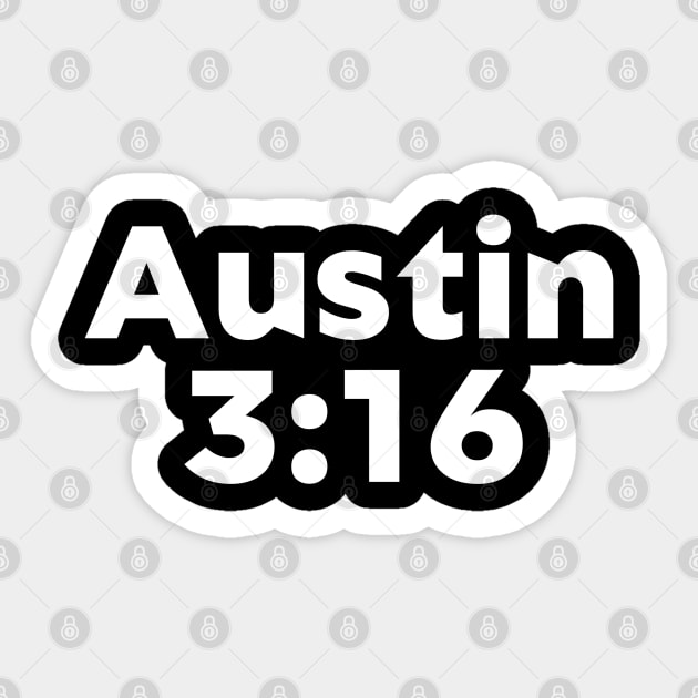 Austin 3:16 - Stone Cold Steve Austin - Sticker