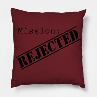 Misison: Rejected Title Splash (Black) Pillow