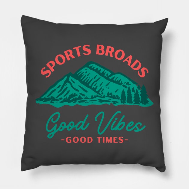 Good Times. Good Vibes! SB Pillow by nikcooper