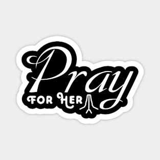 Pray for her Magnet