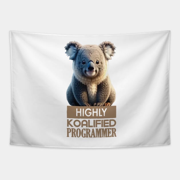 Just a Highly Koalified Programmer Koala Meme Tapestry by Dmytro