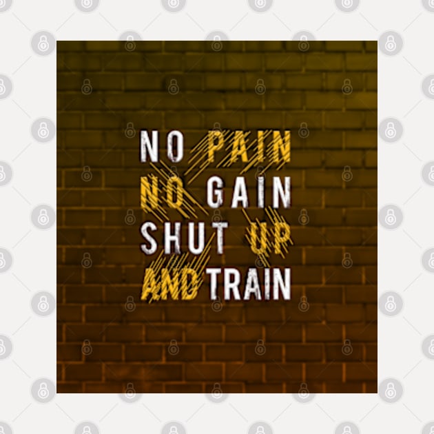 Typography Quote: No Pain No Gain Shut up and Train V02 by Da Vinci Feather