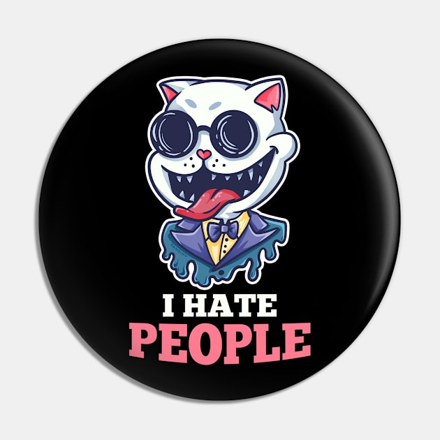 I Hate People cat saying gift Pin by fansinn