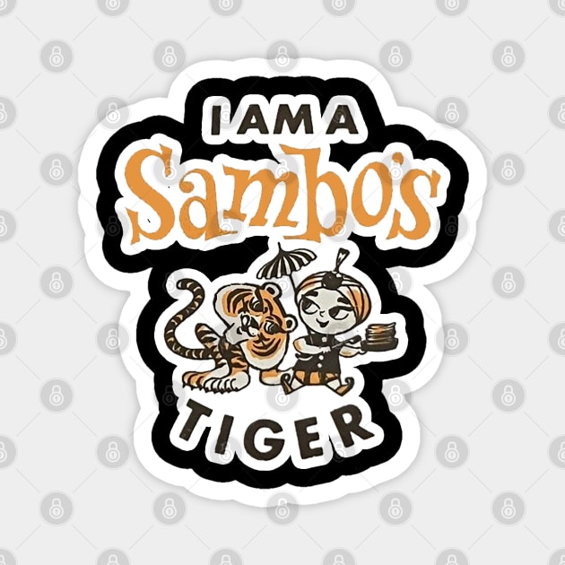 Sambo's Restaurant - I am a Sambo's Tiger Magnet by RetroZest