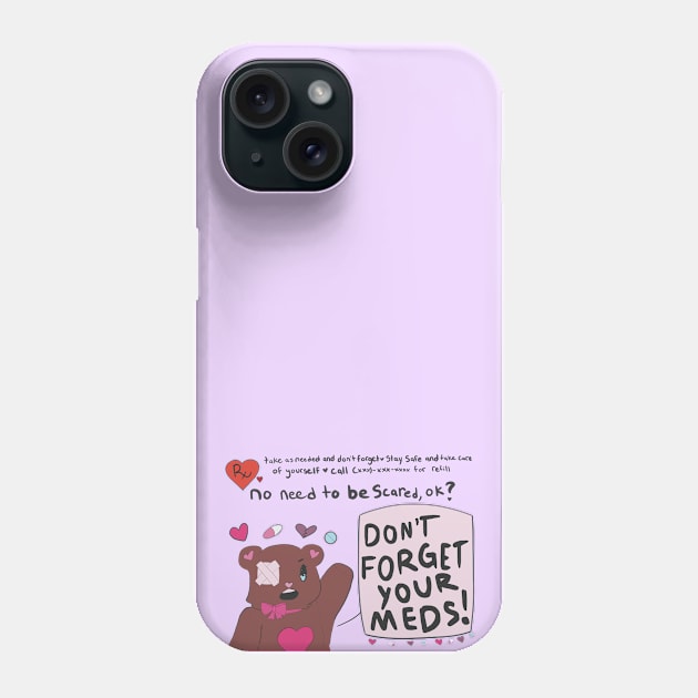 Don't Forget Your Meds! Phone Case by lemon_ghostea