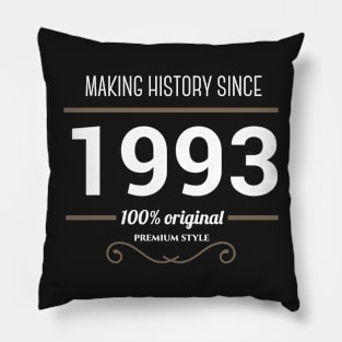 Making history since 1993 Pillow