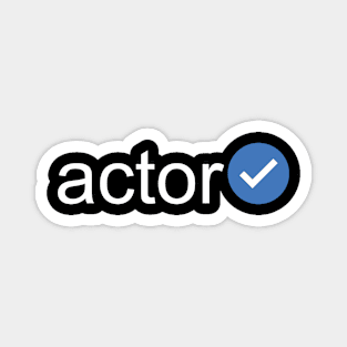 Verified Actor (White Text) Magnet