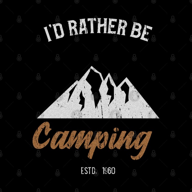 I'd Rather Be Camping by Freaks